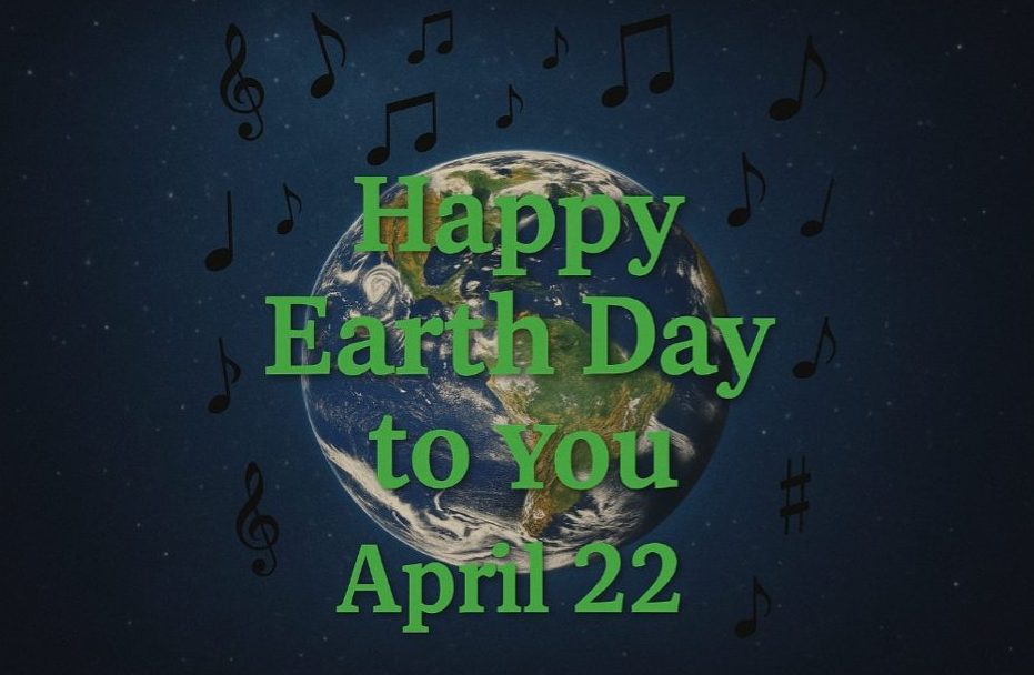 Happy Earth Day To You